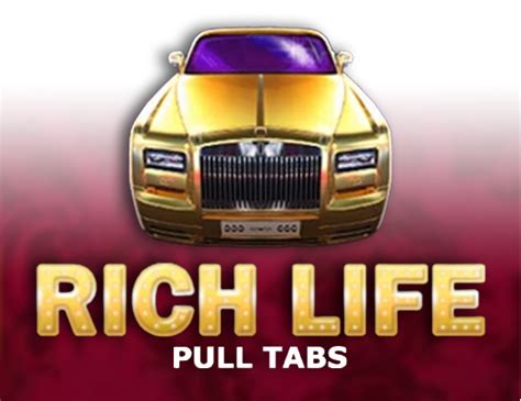 Rich Life Pull Tabs brabet